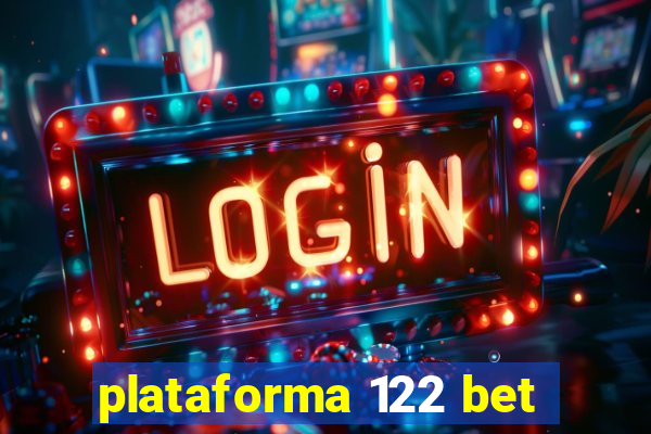 plataforma 122 bet